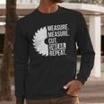 Dad Shirt Measure Cut Swear Handyman Father Day Tshirt Men Long Sleeve T-Shirt