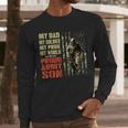 My Dad Is A Soldier Hero Proud Army Son US Military Men Long Sleeve T-Shirt