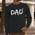 Dad Squared Shirt Father Of Two Kids Daddy Again Shirt Men Long Sleeve T-Shirt