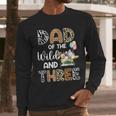 Dad Of The Wild And Three 3 Birthday Zoo Theme Safari Jungle Men Long Sleeve T-Shirt