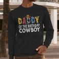 Daddy 1st Birthday Cowboy Western Daddy Birthday Boy Men Long Sleeve T-Shirt
