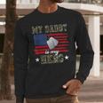 My Daddy Is My Hero Military Dad American Flag Army Proud Ar Men Long Sleeve T-Shirt