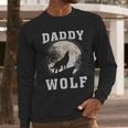 Daddy Wolf Wolves Dad Moon Fathers Day Men Long Sleeve T-Shirt