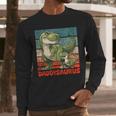 Daddysaurus Father's Day Best Dad T-Rex Papa Men Long Sleeve T-Shirt