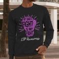 My Dads Fight Is My Fight Immune ITP Awareness Men Long Sleeve T-Shirt