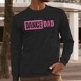 Dance Dad Pink Men Long Sleeve T-Shirt