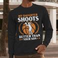 Daughter Basketball Sport Basketball Dad Mom Basketball Fan Men Long Sleeve T-Shirt