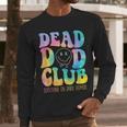 Dead Dad Club Surviving On Dark Humor Hippie Men Long Sleeve T-Shirt