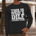 This Is What A DILF Looks Like Hot Dad DILF Men Long Sleeve T-Shirt