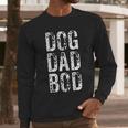 Dog Dad Bod Pet Owner Fitness Gym Men Long Sleeve T-Shirt