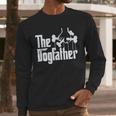 The Dogfather Dog Dad Dog Lover Men Long Sleeve T-Shirt