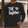 The Dogfather Dog Father Dad Men Long Sleeve T-Shirt