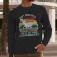 Don't Mess With DaddysaurusRex Daddy Saurus Dinosaur Men Men Long Sleeve T-Shirt