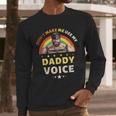 Don't Make Me Use My Daddy Voice Gay Bear Pride Men Long Sleeve T-Shirt