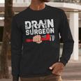 Drain Surgeon Plumber Job Professional Dad Men Men Long Sleeve T-Shirt Drain Surgeon Plumber Job Professional Dad Men Men Long Sleeve T-Shirt