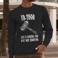 FA-Thor Like Dad Way Mightier Viking Father's Day Fathor Men Long Sleeve T-Shirt FA-Thor Like Dad Way Mightier Viking Father's Day Fathor Men Long Sleeve T-Shirt