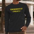 Father For Men Thermostat Police Dad Men Long Sleeve T-Shirt Father For Men Thermostat Police Dad Men Long Sleeve T-Shirt