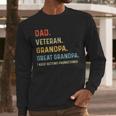 Fathers Day Dad Veteran Grandpa Great Grandpa Men Long Sleeve T-Shirt Fathers Day Dad Veteran Grandpa Great Grandpa Men Long Sleeve T-Shirt