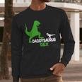 Father's Day Idea Daddysaurus Rex T-Shirt Men Long Sleeve T-Shirt