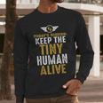 Father's Day By Tee Company New Dad First Time Father Keep Tiny Human Alive Adult Classic Fit Short Sleeve Men Long Sleeve T-Shirt