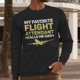 My Favorite Flight Attendant Calls Me Dad Flight Attendant Men Long Sleeve T-Shirt