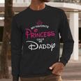 My Favorite Princess Calls Me Daddy Daughter Fathers Day Men Men Long Sleeve T-Shirt