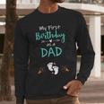 My First Birthday As a Dad Pregnancy Announcement Men Long Sleeve T-Shirt