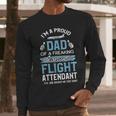 Flight Attendant Shirt For Dad Father Flight Attendant Men Long Sleeve T-Shirt