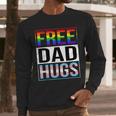 Free Dad Hugs LGBT Gay Pride Month Transgender Rainbow Flag Men Long Sleeve T-Shirt