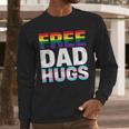 Free Dad Hugs Pride Flag Month LGBTQ Transgender Support Men Long Sleeve T-Shirt