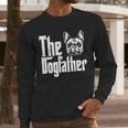French Bulldog Dog Dad Dogfather Dogs Daddy Father Men Long Sleeve T-Shirt