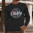 Gender Reveal Dad Daddy To Be Pink Or Blue Baby Shower Men Long Sleeve T-Shirt