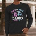 Gender Reveal Daddy Dad Men Long Sleeve T-Shirt