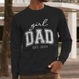 Girl Dad Est 2024 Dad Of Girls Father's Day Men Long Sleeve T-Shirt