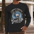 Goat Life Chose Me Rancher Farmer Goat Dad Goat Men Long Sleeve T-Shirt