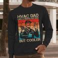 HVAC Dad HVAC Technician Mechanic Repairman Men Long Sleeve T-Shirt