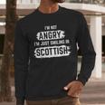 I'm Not Angry I'm Just Smiling In Scottish Dad Fun Scotland Men Long Sleeve T-Shirt