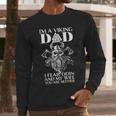I'm A Viking Dad I Fear Odin And My Wife Viking Men Long Sleeve T-Shirt