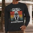 It's Not A Dad Bod It's Father Figure Bear Vintage Men Long Sleeve T-Shirt