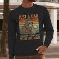 Just A Dad Who Always Came Back With The Milk Daddy Men Long Sleeve T-Shirt