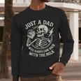 Just A Dad Who Always Came Back Skeleton Fathers Day Men Long Sleeve T-Shirt