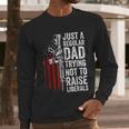 Just A Regular Dad Trying Not To Raise Liberals Father's Day Men Long Sleeve T-Shirt