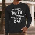 KEITH Name Father's Day Personalized Men Dad Men Long Sleeve T-Shirt