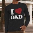 I Love Dad Men Long Sleeve T-Shirt