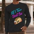 Mom Dad Let's Taco Bout Sex Gender Reveal Party Men Long Sleeve T-Shirt