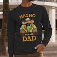 Nacho Average Dad Father Joke Vintage Cinco De Mayo Men Long Sleeve T-Shirt