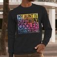 Nephew Niece My Aunt Is Cooler Than My Dad Men Long Sleeve T-Shirt