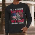 He Is Not Just A Solider He Is My Dad Proud Army Daughter Men Long Sleeve T-Shirt He Is Not Just A Solider He Is My Dad Proud Army Daughter Men Long Sleeve T-Shirt