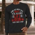 Old Men Gag Workout Gym Fitness Exercise Weightlifting Dad Men Long Sleeve T-Shirt