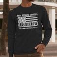 Papa Because Grandpa Is For Old Guys Dad Father Saying Men Long Sleeve T-Shirt